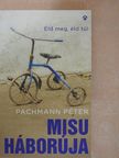 Pachmann Péter - Misu háborúja [antikvár]