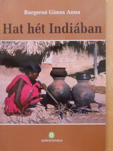 Burgerné Gimes Anna - Hat hét Indiában [antikvár]