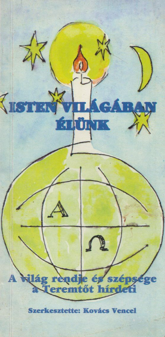 Kovács Vendel - Isten világában élünk [antikvár]