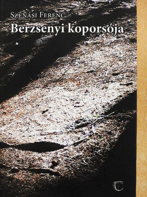 Szénási Ferenc - Berzsenyi koporsója [antikvár]