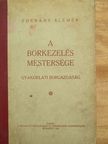 Fornády Elemér - A borkezelés mestersége [antikvár]