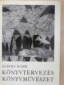 Albert Kapr - Könyvtervezés, könyvművészet [antikvár]