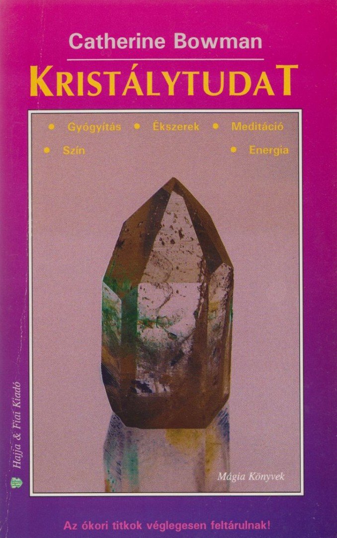 BOWMAN, CATHERINE - Kristálytudat [antikvár]