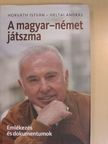 Heltai András - A magyar-német játszma [antikvár]
