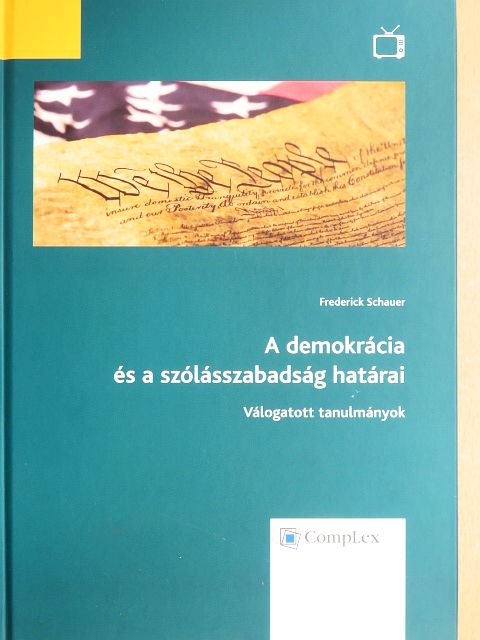 Frederick Schauer - A demokrácia és a szólásszabadság határai [antikvár]