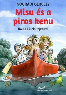 Nógrádi Gergely - Misu és a piros kenu [antikvár]