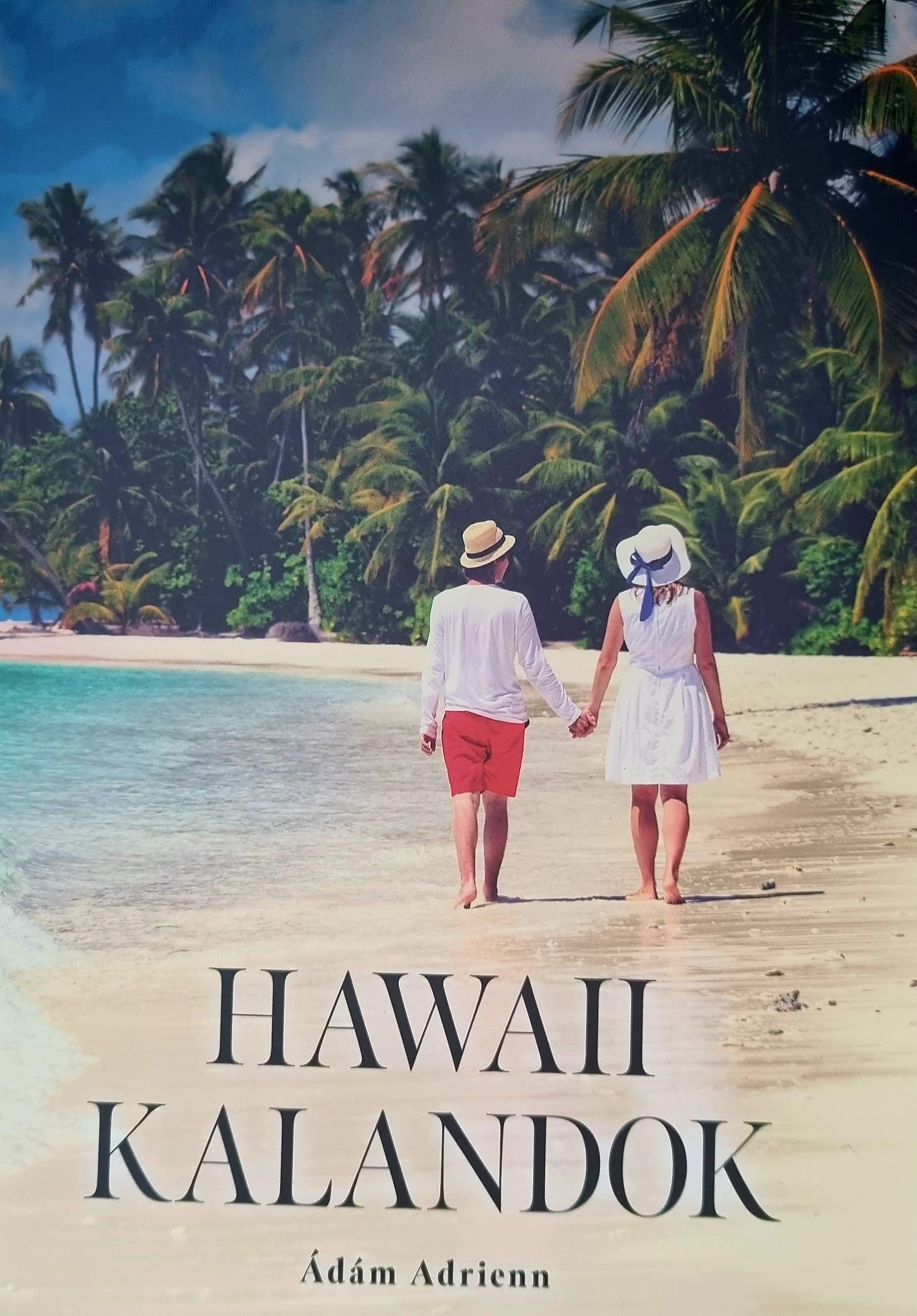 Ádám Adrienn - Hawaii kalandok