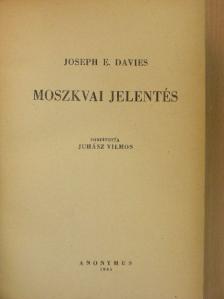 Joseph E. Davies - Moszkvai jelentés [antikvár]