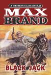 MAX BRAND - Black Jack [eKönyv: epub, mobi]