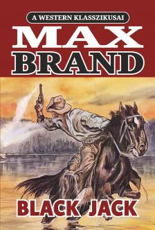 MAX BRAND - Black Jack [eKönyv: epub, mobi]