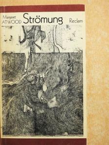 Margaret Atwood - Strömung [antikvár]