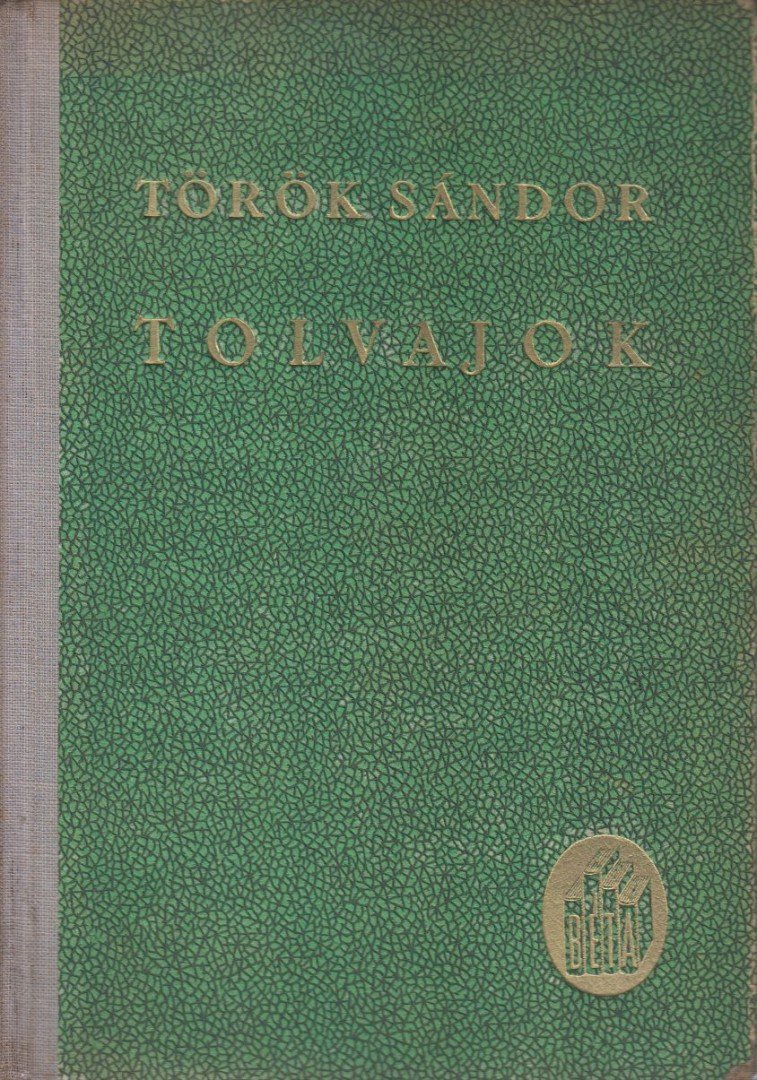 Török Sándor - Tolvajok (Dedikált) [antikvár]