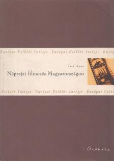 Tari János - Néprajzi filmezés Magyarországon [antikvár]