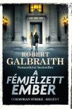 Robert Galbraith - A fémjelzett ember [eKönyv: epub, mobi]