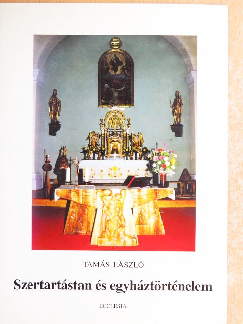 Tamás László - Szertartástan és egyháztörténelem [antikvár]