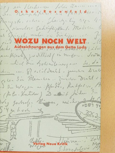 Oskar Rosenfeld - Wozu Noch Welt [antikvár]