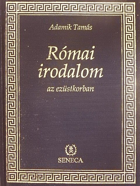 Adamik Tamás - Római irodalom az ezüstkorban [antikvár]