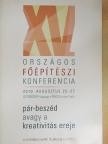 Berényi András - XV. Országos Főépítészi Konferencia - Pár-beszéd avagy a kreativitás ereje [antikvár]