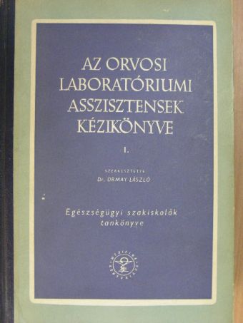 Czuppon Alfréd - Az orvosi laboratóriumi asszisztensek kézikönyve I. [antikvár]