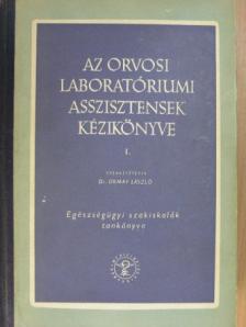 Czuppon Alfréd - Az orvosi laboratóriumi asszisztensek kézikönyve I. [antikvár]