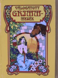 Grimm testvérek - Válogatott Grimm-mesék [antikvár]