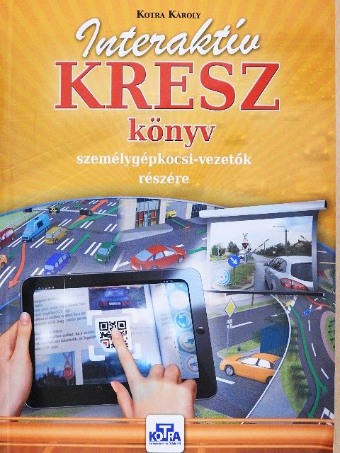 Kotra Károly - Interaktív KRESZ könyv személygépkocsi-vezetők részére [antikvár]