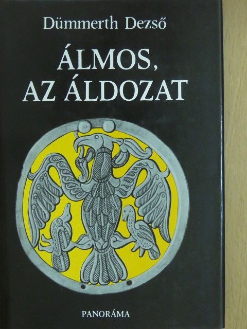 Dümmerth Dezső - Álmos, az áldozat [antikvár]