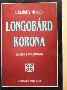 Lászlóffy Aladár - Longobárd korona [antikvár]