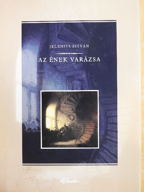 Jelenits István - Az ének varázsa [antikvár]