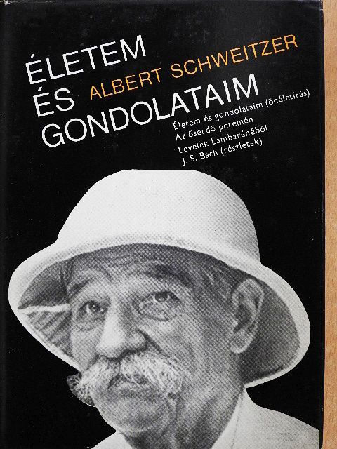 Albert Schweitzer - Életem és gondolataim [antikvár]