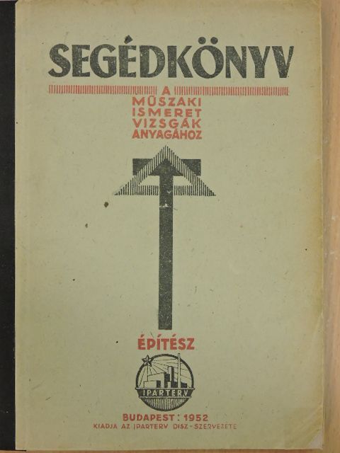Balatoni János - Segédkönyv a műszaki ismeret vizsgák anyagához [antikvár]