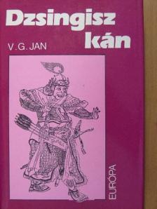 V. G. Jan - Dzsingisz kán [antikvár]