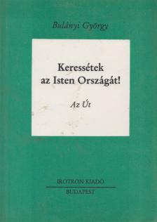 Bulányi György - Keressétek az Isten Országát! 2. [antikvár]