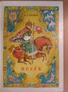 A. S. Puskin - Mesék [antikvár]