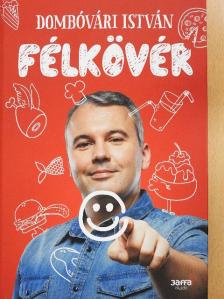 Dombóvári István - Félkövér [antikvár]