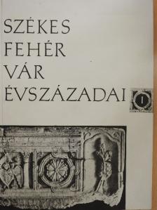Bónis György - Székesfehérvár évszázadai I. [antikvár]