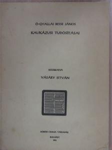 Ó-Gyallai Besse János - Ó-Gyallai Besse János kaukázusi tudósításai [antikvár]