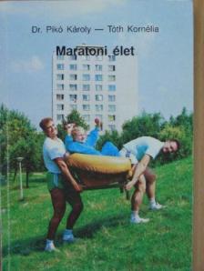 Dr. Pikó Károly - Maratoni élet [antikvár]