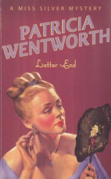 Patricia Wentworth - Latter End [antikvár]