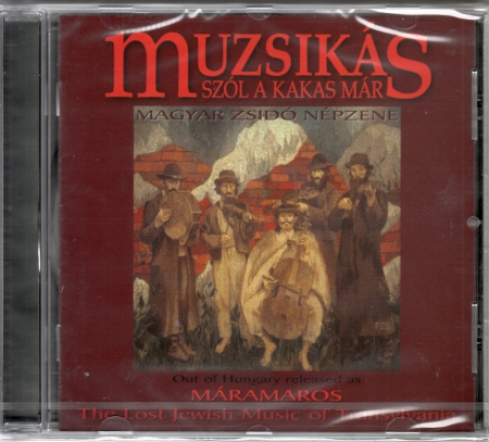 Muzsikás - SZÓL A KAKAS MÁR CD MUZSIKÁS-MAGYAR ZSIDÓ NÉPZENE