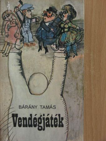 Bárány Tamás - Vendégjáték [antikvár]
