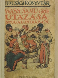 Vass Samu gróf utazása Nyugat-Indiában [antikvár]