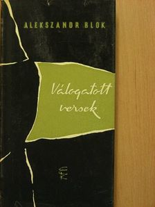 Alekszandr Blok - Válogatott versek [antikvár]