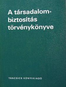 A társadalombiztosítás törvénykönyve [antikvár]