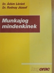 Dr. Ádám Lóránt - Munkajog mindenkinek [antikvár]