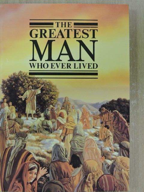 The Greatest Man Who Ever Lived [antikvár]