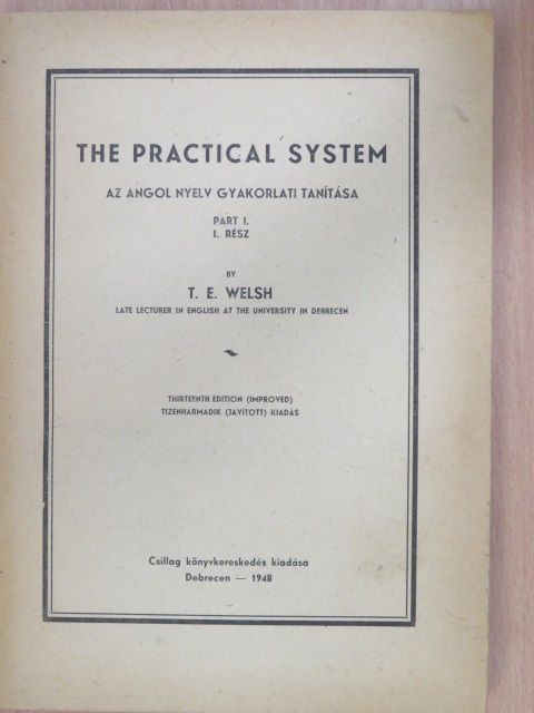 T. E. Welsh - The practical system I. [antikvár]