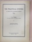 T. E. Welsh - The practical system I. [antikvár]