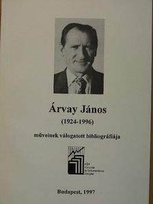 Filó János - Árvay János (1924-1996) műveinek válogatott bibliográfiája [antikvár]