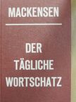 Lutz Mackensen - Der tägliche Wortschatz [antikvár]